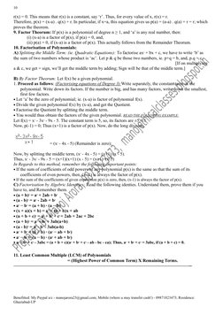 10
r(x) = 0. This means that r(x) is a constant, say ‘r’. Thus, for every value of x, r(x) = r.
Therefore, p(x) = (x-a) . q(x