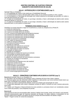 GESTÃO CONTÁBIL DE CUSTOS E PREÇOS
GABARITO DOS EXERCÍCIOS DE AULAS
AULA 1: INTRODUÇÃO À CONTABILIDADE (cap 1)
Assinalar Fals
