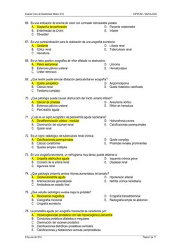 Examen Único de Residentado Médico 2014 
ASPEFAM – RADIOLOGÍA 
 
8 de junio del 2014 
Página 8 de 11 
 
 
66. Es una indicaci