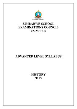 ZIMBABWE SCHOOL  
EXAMINATIONS COUNCIL 
(ZIMSEC) 
 
 
 
 
 
 
ADVANCED LEVEL SYLLABUS 
 
 
 
 
HISTORY 
9155