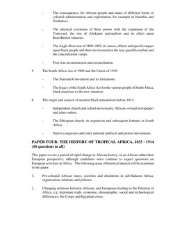 - 
The consequences for African people and states of different forms of 
colonial administration and exploitation, for exam