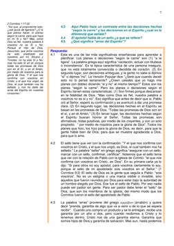 7 
 
4.3 
Aquí Pablo hace un contraste entre las decisiones hechas 
“según la carne” y las decisiones en el Espíritu ¿cuál