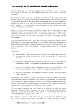 Introdução ao Trabalho da Sombra Humana 
 
6 A Sombra Humana  - © Ângela Antunes, 2015 
 
chegará a desilusão, pois a vida en