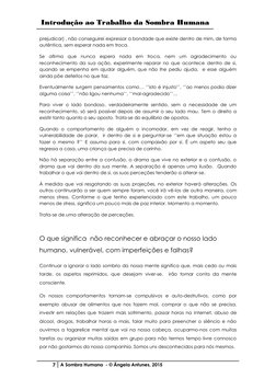 Introdução ao Trabalho da Sombra Humana 
 
7 A Sombra Humana  - © Ângela Antunes, 2015 
 
prejudicar) , não conseguirei expre
