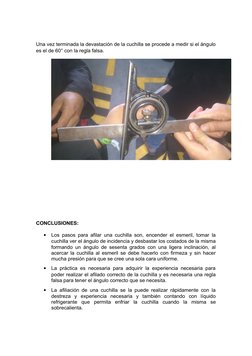 Una vez terminada la devastación de la cuchilla se procede a medir si el ángulo
es el de 60° con la regla falsa.
CONCLUSIONES