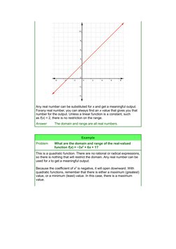 Any real number can be substituted for x and get a meaningful output. 
Forany real number, you can always find an x value t