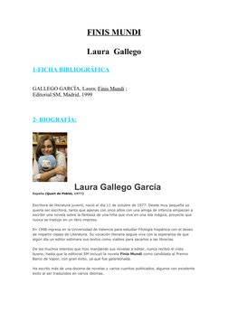 FINIS MUNDI
Laura  Gallego
1-FICHA BIBLIOGRÁFICA
GALLEGO GARCÍA, Laura; Finis Mundi ; 
Editorial SM, Madrid, 1999
2- BIOGRAFÍ