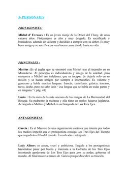 5- PERSONAJES
PROTAGONISTA:
Michel d’ Evreaux : Es un joven monje de la Orden del Cluny, de unos 
catorce  años.  Físicamente