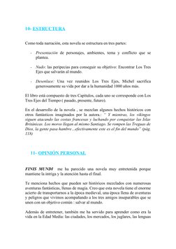 10- ESTRUCTURA
Como toda narración, esta novela se estructura en tres partes: 
-
Presentación de  personajes,  ambientes,  te