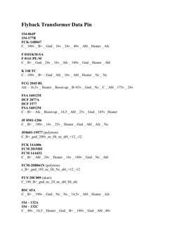 Flyback Transformer Data Pin
154-064P
154-177B
FCK-14B047
C _ 180v _ B+ _ Gnd _ 16v _ 24v _ 40v _ Abl _ Heater _ Afc
F 0101KM