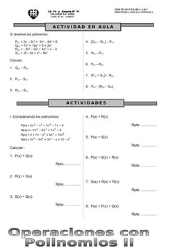 Si tenemos los polinomios: 
P(x) = 2x – 2x3 +  3x2 – 5x4 + 6
Q(x) = 7x3 + 10x2 + 5 + 2x4
R(x) = - 3x4 – 2x3 + 4x2 + x – 3
S(x