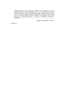 finalidad de detectar, ubicar, identificar y capturar a los presuntos micro y macro
comercializadores  de drogas  prohibidas,
