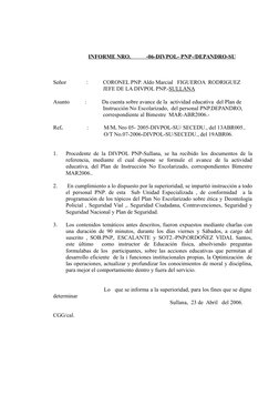 INFORME NRO.           -06-DIVPOL- PNP-/DEPANDRO-SU
Señor
:
CORONEL PNP. Aldo Marcial   FIGUEROA  RO
