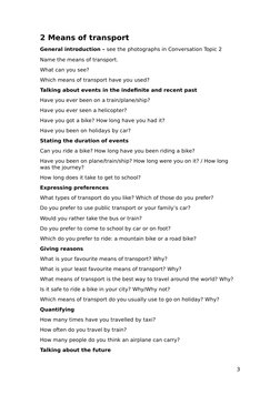 2 Means of transport
General introduction – see the photographs in Conversation Topic 2
Name the means of transport.
What can