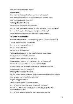 Why are friends important to you?
Quantifying
How many birthday parties have you been to this year?
How many people do you us