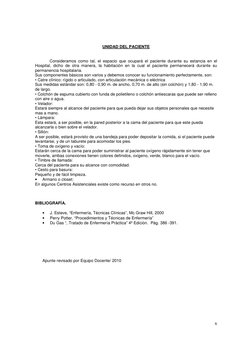 6 
UNIDAD DEL PACIENTE 
 
 
 
Consideramos como tal, el espacio que ocupará el paciente durante su estancia en el 
Hospital
