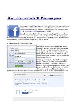 Manual de Facebook (I): Primeros pasos
En muy poco tiempo, Facebook se ha vuelto una herramienta de comunicación
tan importan