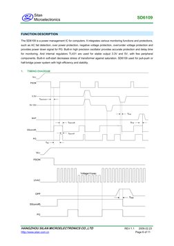 SD6109 
 
 
FUNCTION DESCRIPTION 
The SD6109 is a power management IC for computers. It integrates various monitoring funct