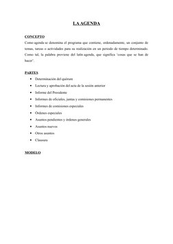 LA AGENDA
CONCEPTO
Como agenda se denomina el programa que contiene, ordenadamente, un conjunto de
temas, tareas o actividade