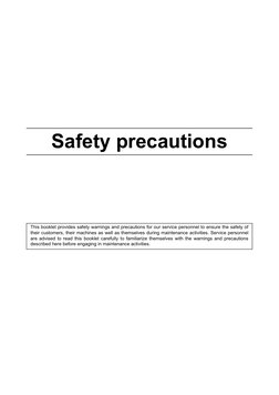 Safety precautions
This booklet provides safety warnings and precautions for our service personnel to ensure the safety of
th