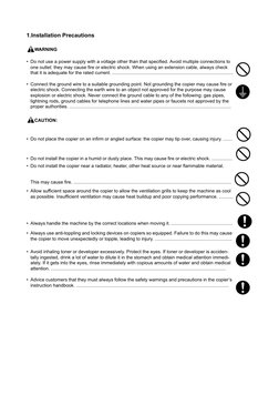 1.Installation Precautions
WARNING
• Do not use a power supply with a voltage other than that specified. Avoid multiple conne