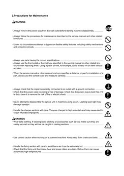 2.Precautions for Maintenance
WARNING
• Always remove the power plug from the wall outlet before starting machine disassembly