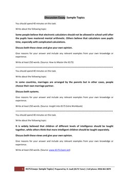 5 
IELTS Essays: Sample Topics| Prepared by: H. Izadi (IELTS Tutor) | Cell phone: 0936 861 0879 
 
Discussion Essay: Sample