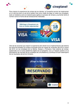 10 
 
Para mejorar la experiencia de compra de los clientes, la Compañía terminó de implementar 
en el mes de enero el uso