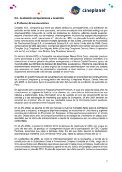 8 
 
II.3.- Descripción de Operaciones y Desarrollo 
a. Evolución de las operaciones 
 
Cineplex S.A., compañía que tiene p