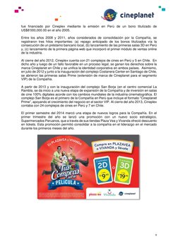 9 
 
fue financiado por Cineplex mediante la emisión en Perú de un bono titulizado de 
US$8’000,000.00 en el año 2005.