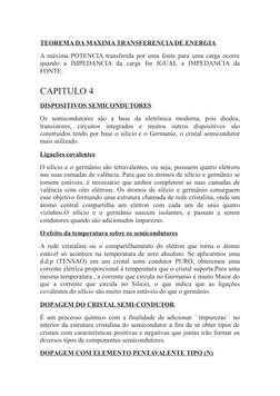 TEOREMA DA MAXIMA TRANSFERENCIA DE ENERGIA
A máxima POTENCIA transferida por uma fonte para uma carga ocorre
quando  a  IMPED