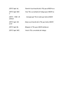 ZDTC: lapd: AL;                 Permitir la activación de la TSL que el BCCH va a
ZDTC: lapd: WO;               trae TSL a un