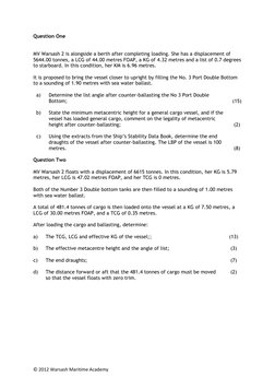 © 2012 Warsash Maritime Academy 
Question One 
 
 
MV Warsash 2 is alongside a berth after completing loading. She has a disp