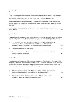 © 2012 Warsash Maritime Academy 
 
Question Three 
 
 
A ship is floating with her waterline 52 mm above the top of the Winte