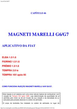Cap 46 Fiat G6/G7
http://www.hackinglife.com.br/Mecanica/INJECAO/Ca46.htm#esquema%20tempra%2016v[24/05/2015 15:07:43]
 
 
CAP