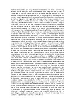 mattius le respondio que no y el caballero se sentó con ellos a conversar y
le contó que el trabajaba para el emperador, y le
