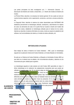 Las  partes  principales  de  ésta  investigación  son:  1.-  Información  General,   2.- 
Descripción del Sistema de Costeo