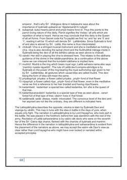 68  
 
emperor , that’s why Śrī   bhārgava rāma in kalpasutra says about the 
importance of śyāmalā upāsanā as ‘rājadarsanāt