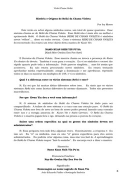 Violet Flame Reiki
História e Origens do Reiki da Chama Violeta
Por Ivy Moore
Este verão eu achei alguns símbolos novos, um t