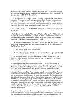 Okay, you see that weird phrase up there that starts with "Ed" ? I want you to only use 
the vowels in each word. Sustain thi