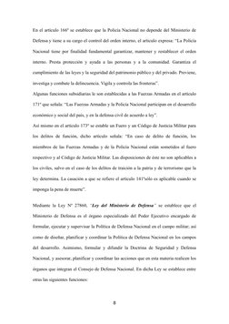 En el artículo 166º se establece que la Policía Nacional no depende del Ministerio de
Defensa y tiene a su cargo el control d