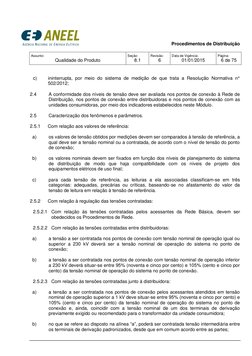 Procedimentos de Distribuição 
 
Assunto: 
Qualidade do Produto 
Seção:  
8.1 
Revisão: 
6 
Data de Vigência: 
01/01/20