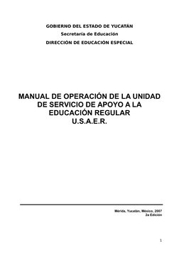 GOBIERNO DEL ESTADO DE YUCATÁN
Secretaría de Educación
DIRECCIÓN DE EDUCACIÓN ESPECIAL
MANUAL DE OPERACIÓN DE LA UNIDAD
DE SE