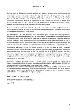 PRESENTACIÓN
Los servicios de Educación Especial requieren en nuestros tiempos contar con instrumentos
administrativos que no