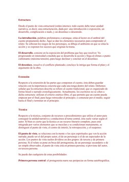 Estructura 
Desde el punto de vista estructural (orden interno), todo cuento debe tener unidad 
narrativa, es decir, una estr