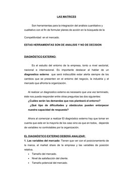 LAS MATRICES
Son herramientas para la integración del análisis cuantitativo y 
cualitativo con el fin de formular planes de a