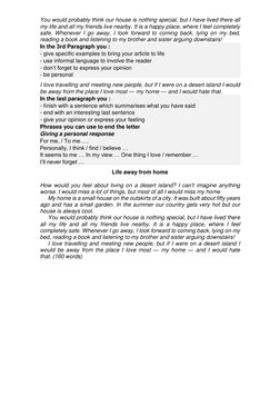 You would probably think our house is nothing special, but I have lived there all 
my life and all my friends live nearby. It