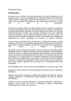 Curso de Turco
Introducción:
El idioma turco, (türkçe o türk dili) pertenece a la familia lingüística de las 
lenguas turcas,