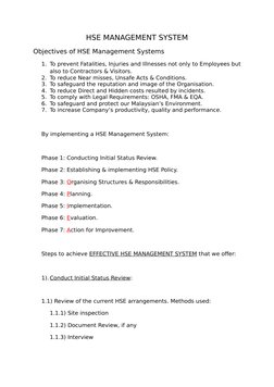 HSE MANAGEMENT SYSTEM
Objectives of HSE Management Systems
1. To prevent Fatalities, Injuries and Illnesses not only to Emplo