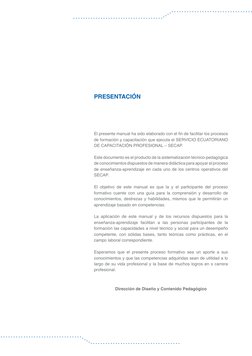 PRESENTACIÓN
El presente manual ha sido elaborado con el fin de facilitar los procesos 
de formación y capacitación que ejecu